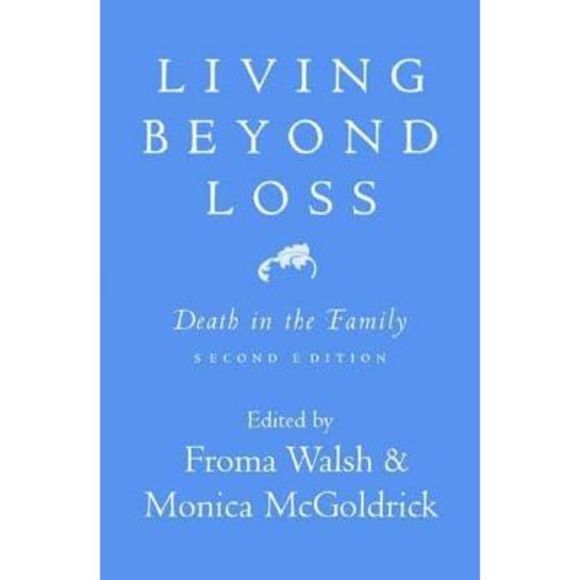 Living Beyond Loss: Death in the Family -- Monica McGoldrick - Picture 3 of 3